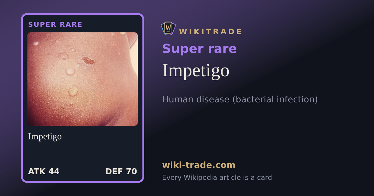 Impetigo — Super rare card