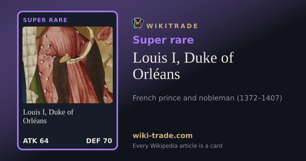 Louis I, Duke of Orléans — Super rare card
