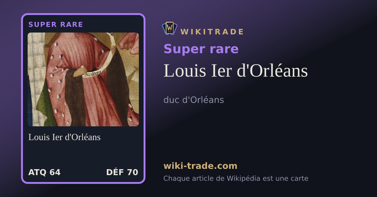 Louis Ier d'Orléans — carte Super rare