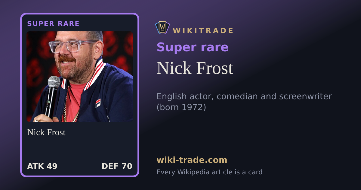 Nick Frost — Super rare card