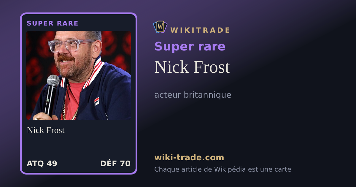 Nick Frost — carte Super rare