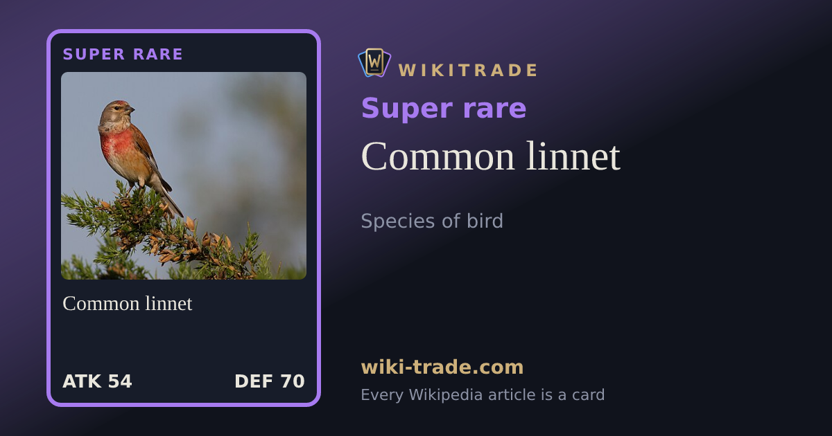 Common linnet — Super rare card