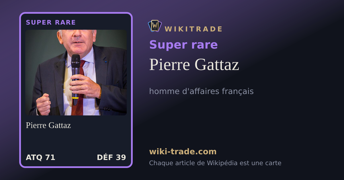 Pierre Gattaz — carte Super rare