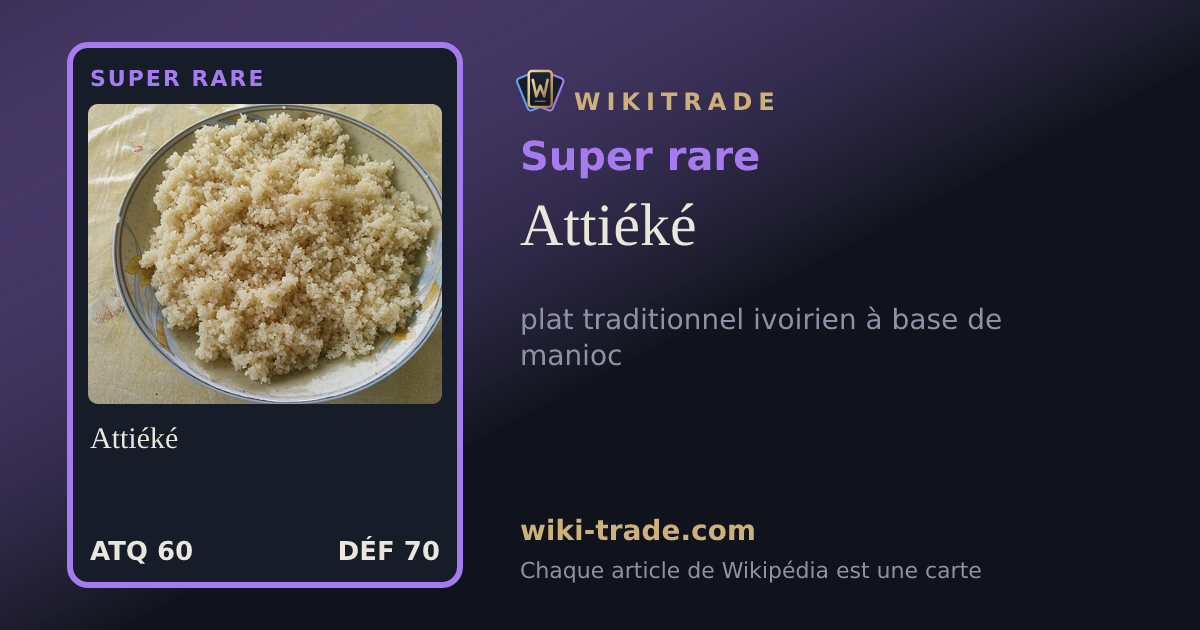 Attiéké — carte Super rare