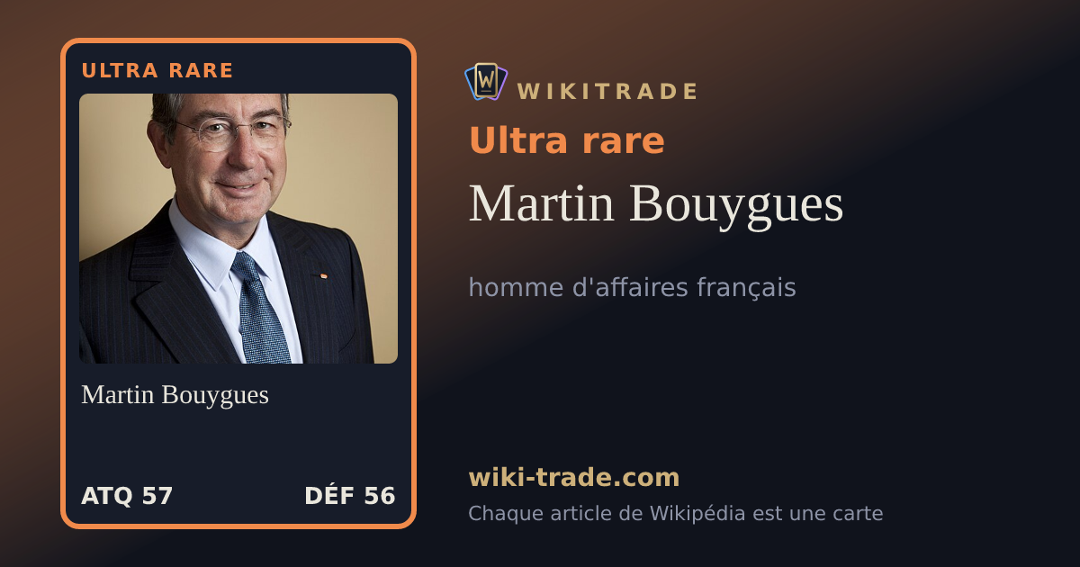 Martin Bouygues — carte Ultra rare