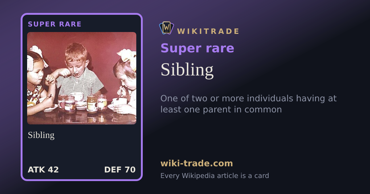 Sibling — Super rare card