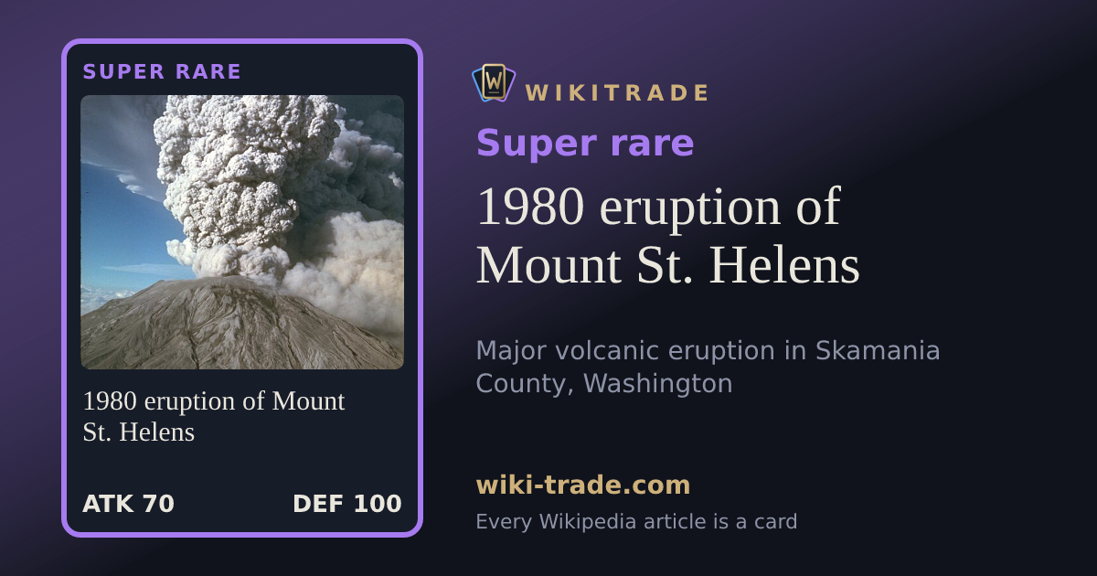 1980 eruption of Mount St. Helens — Super rare card