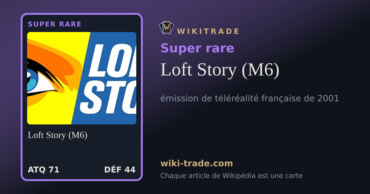Loft Story (M6) — carte Super rare