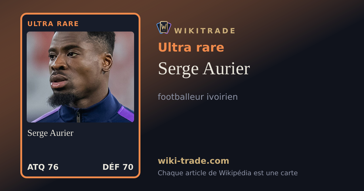 Serge Aurier — carte Ultra rare