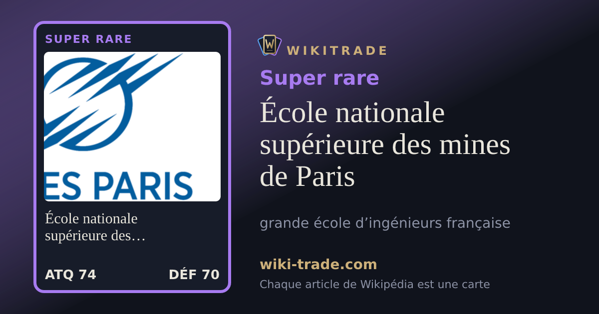 École nationale supérieure des mines de Paris — carte Super rare