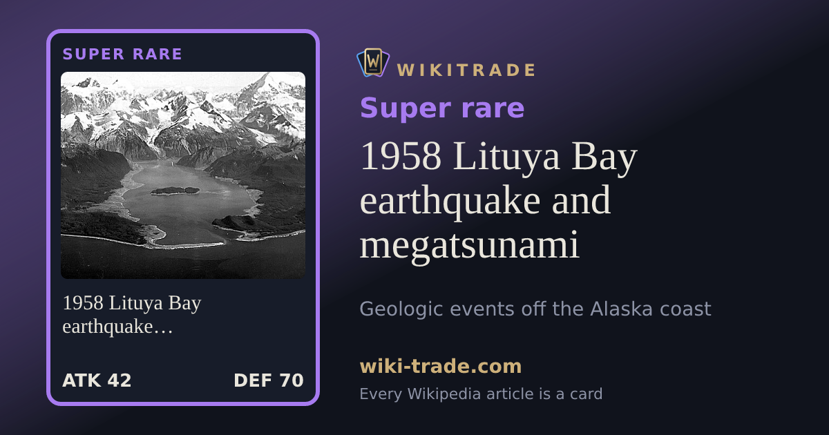 1958 Lituya Bay earthquake and megatsunami — Super rare card