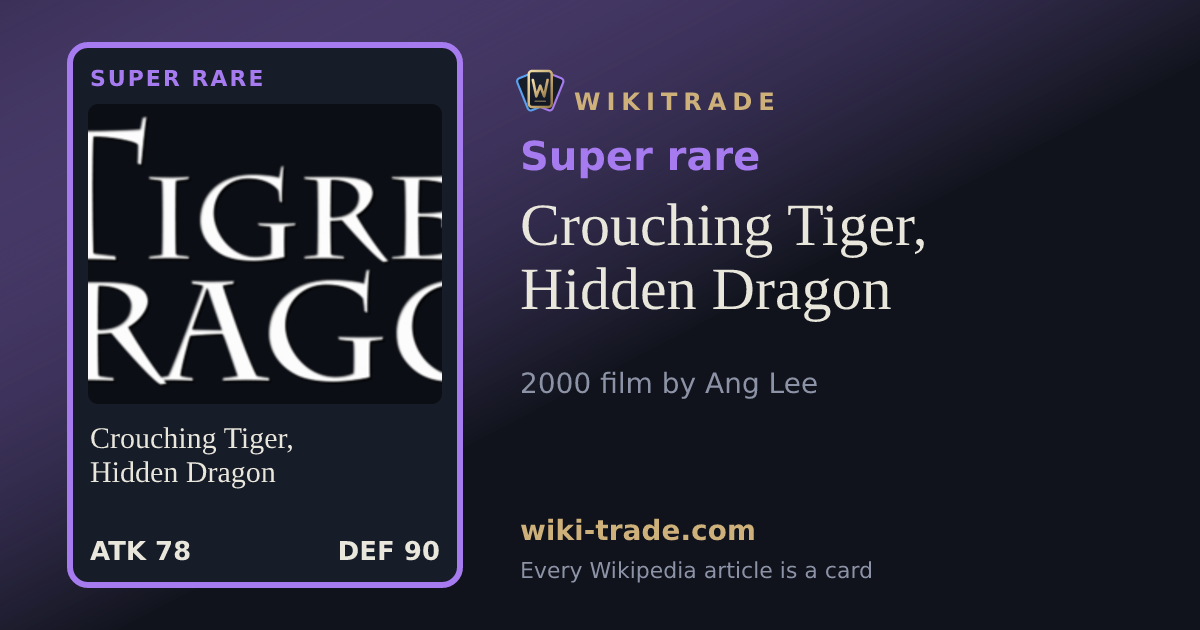 Crouching Tiger, Hidden Dragon — Super rare card