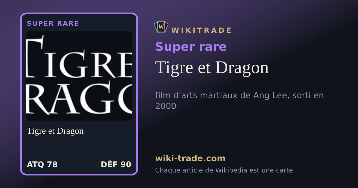 Tigre et Dragon — carte Super rare