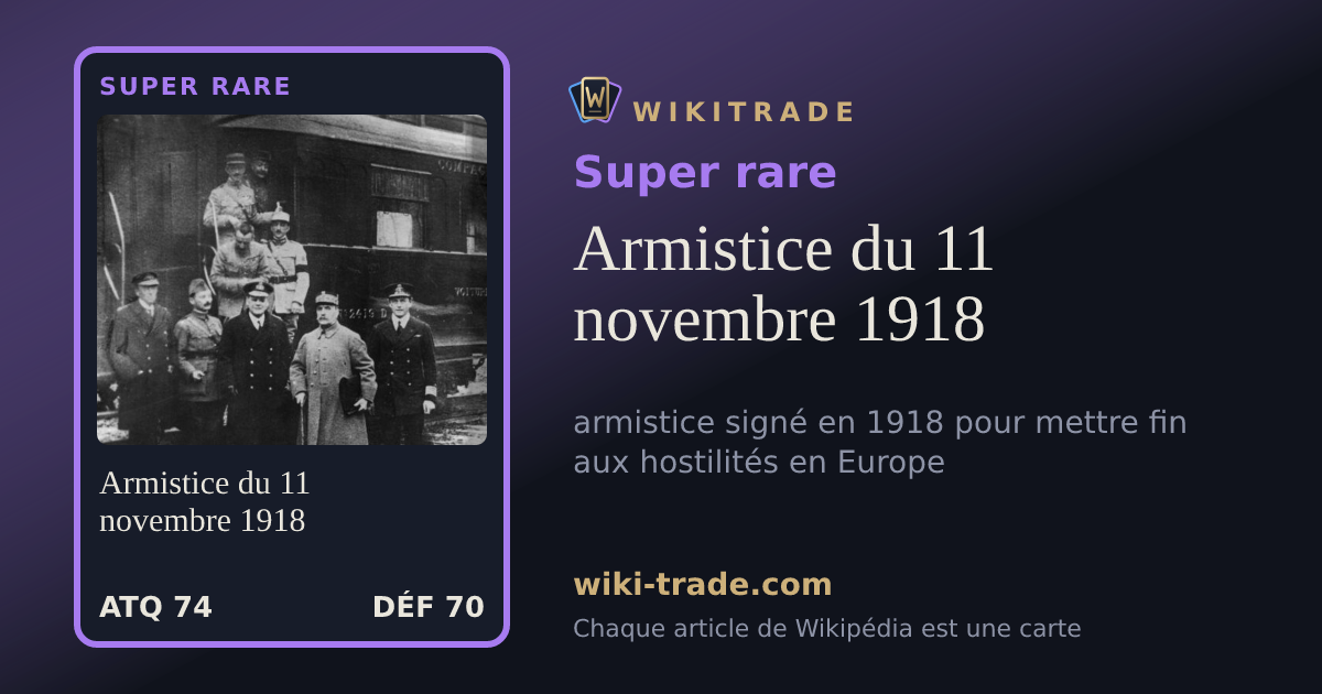 Armistice du 11 novembre 1918 — carte Super rare