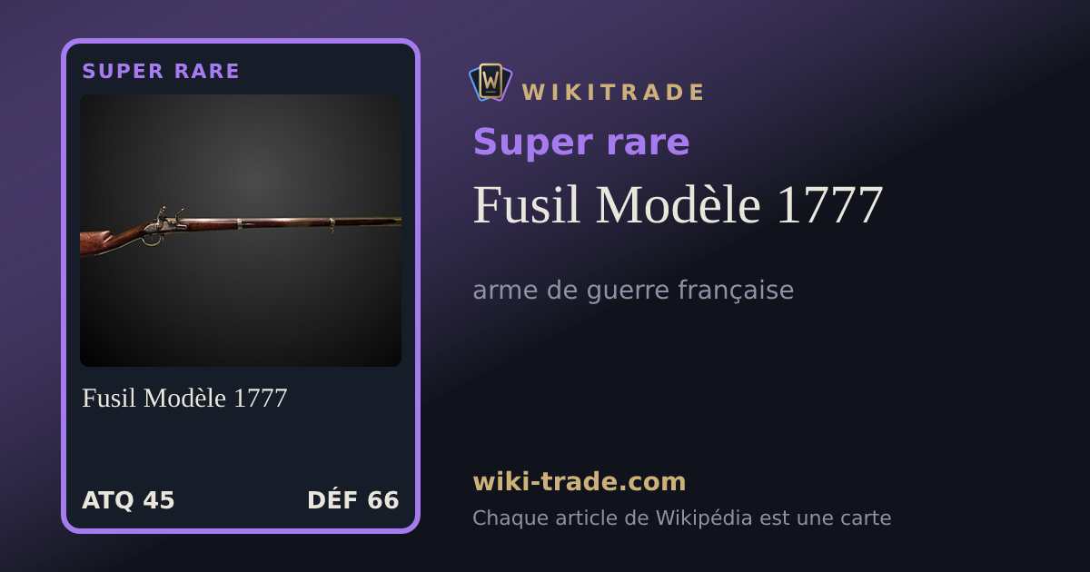 Fusil Modèle 1777 — carte Super rare