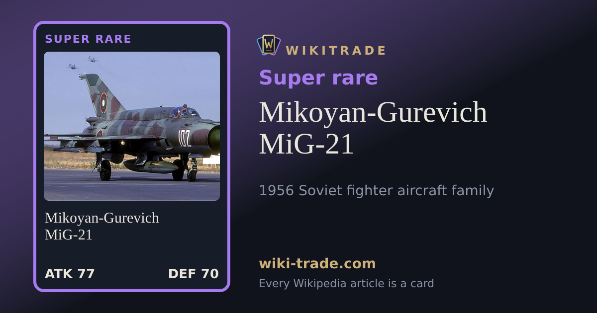 Mikoyan-Gurevich MiG-21 — Super rare card