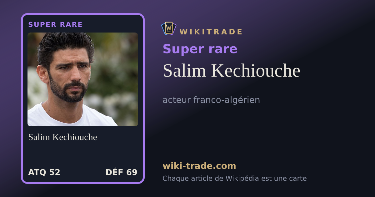 Salim Kechiouche — carte Super rare