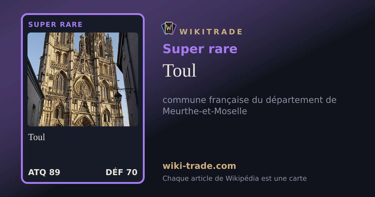 Toul — carte Super rare