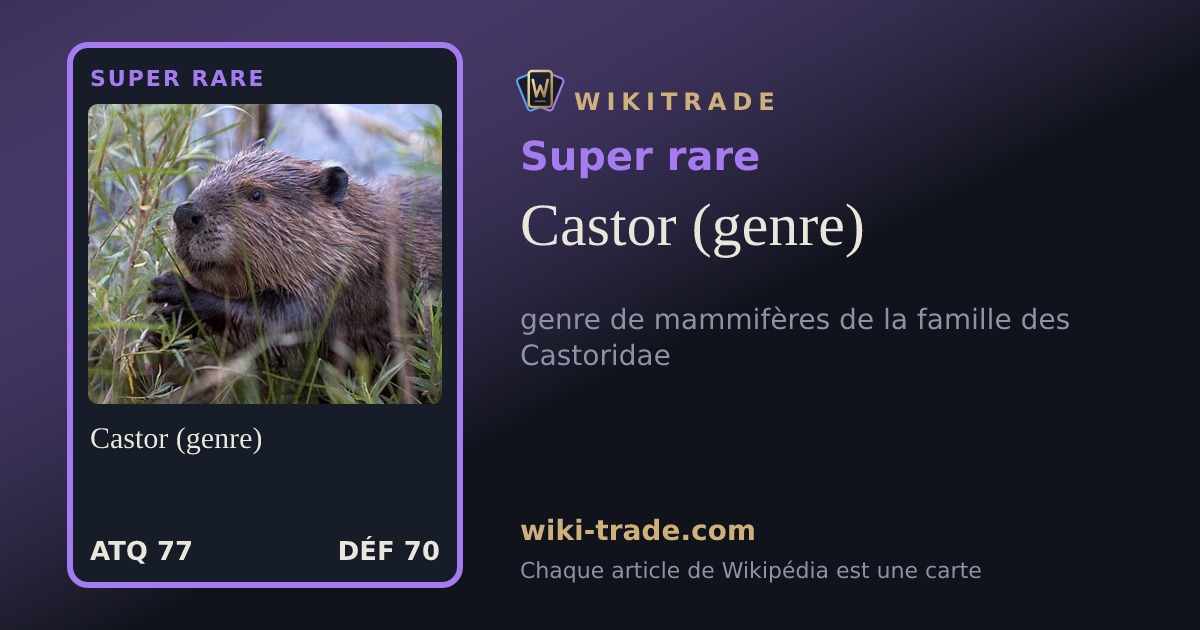 Castor (genre) — carte Super rare