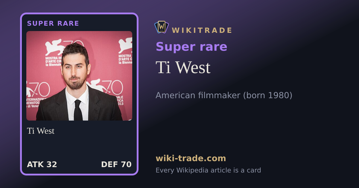 Ti West — Super rare card