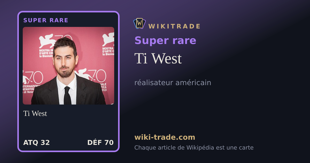Ti West — carte Super rare