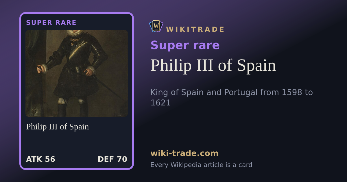 Philip III of Spain — Super rare card