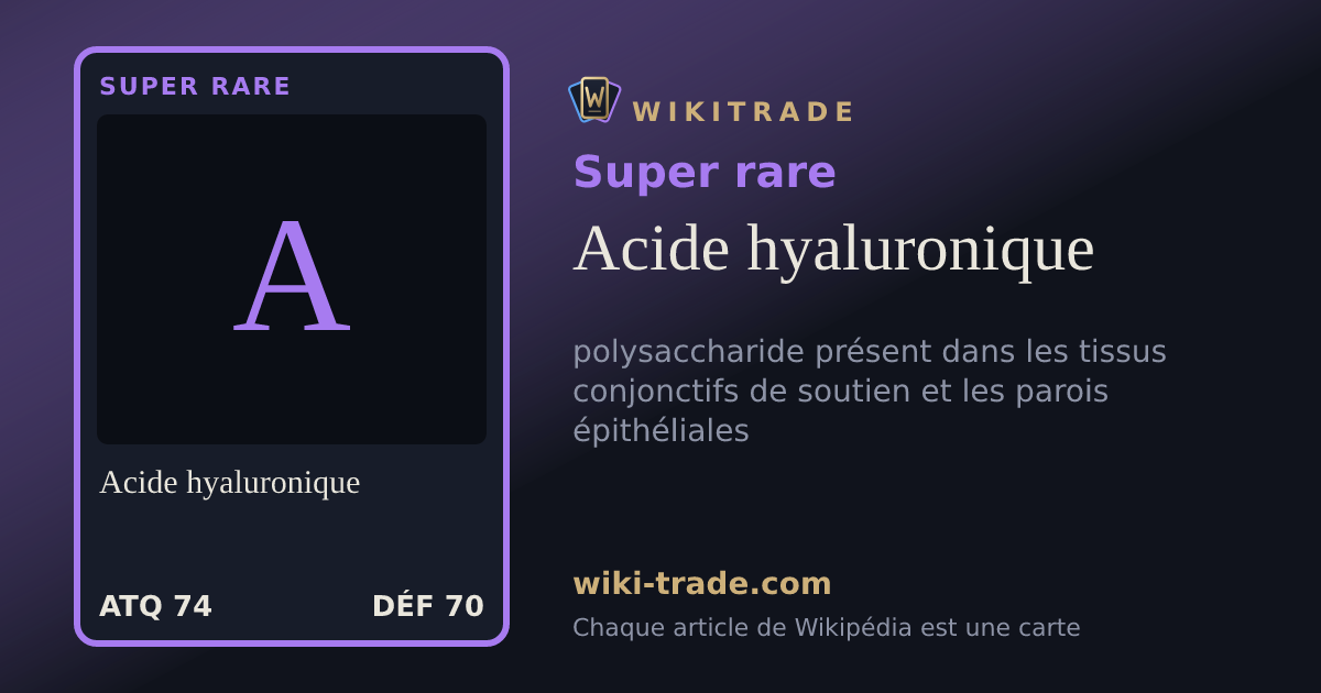 Acide hyaluronique — carte Super rare