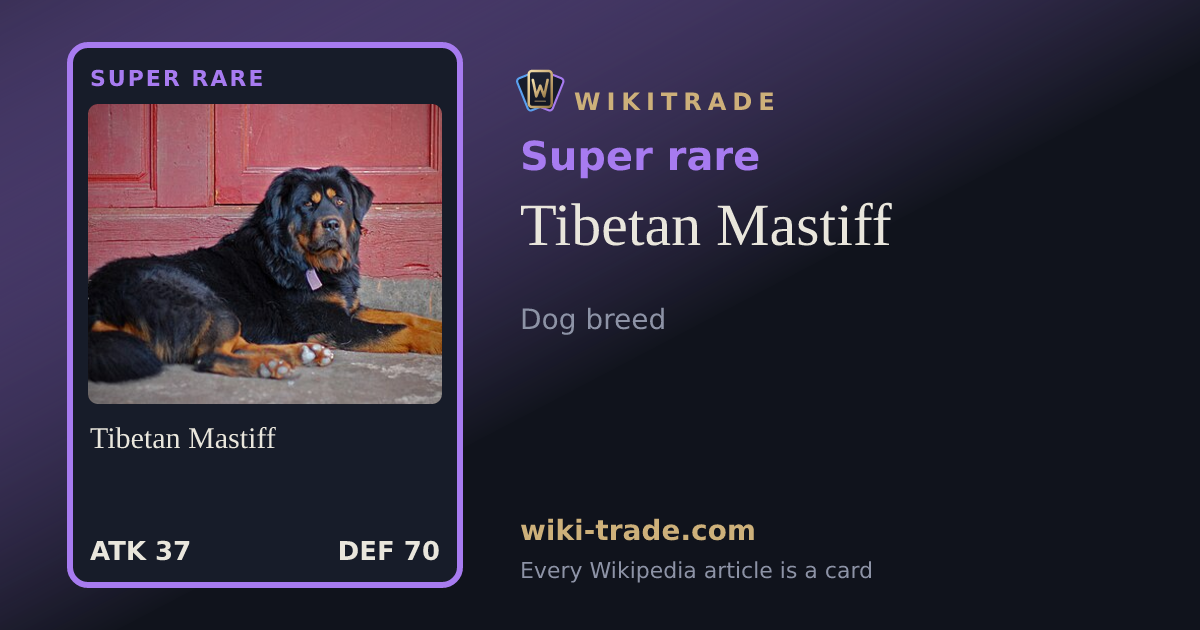 Tibetan Mastiff — Super rare card
