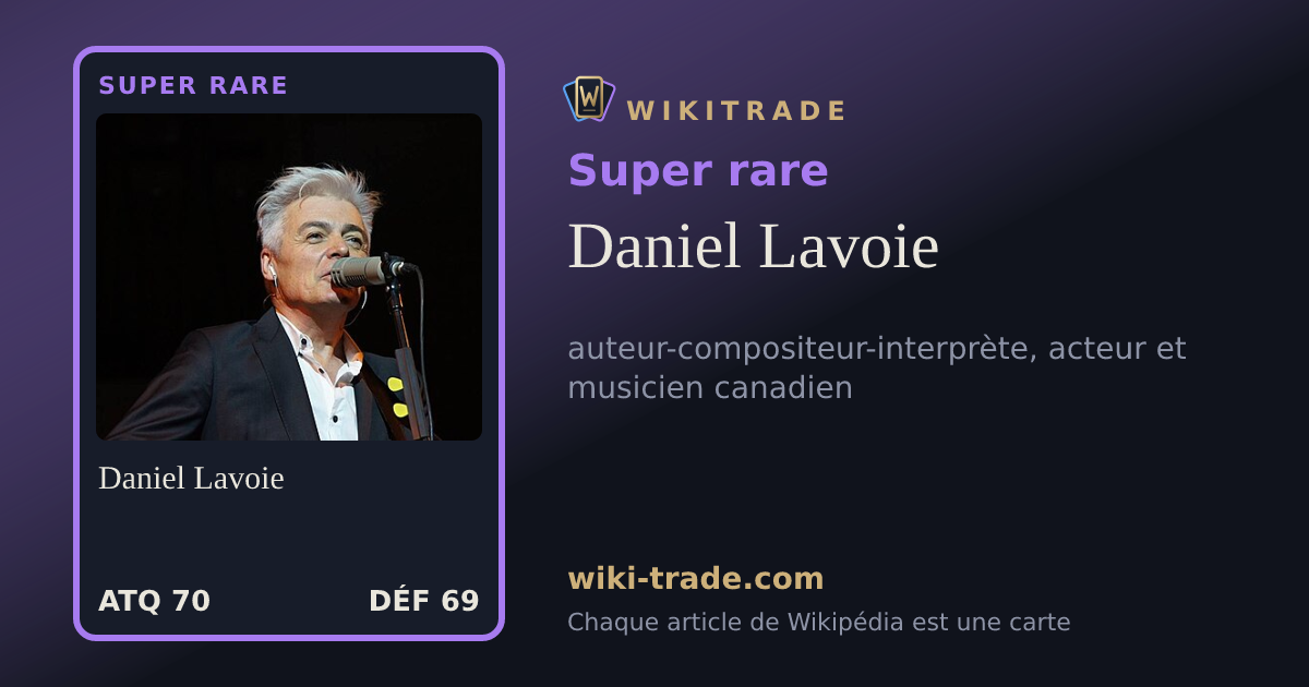Daniel Lavoie — carte Super rare