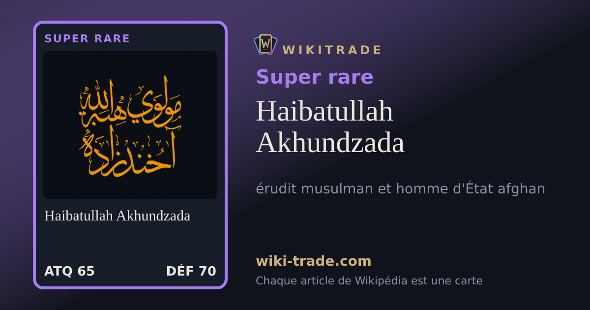 Haibatullah Akhundzada — carte Super rare
