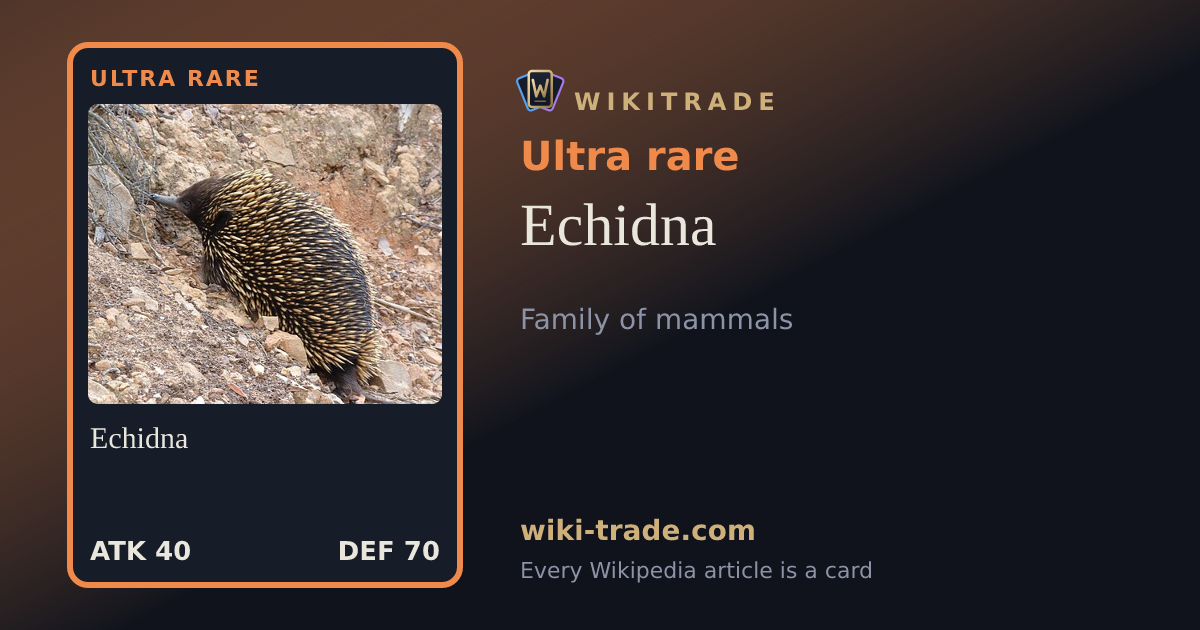 Echidna — Ultra rare card