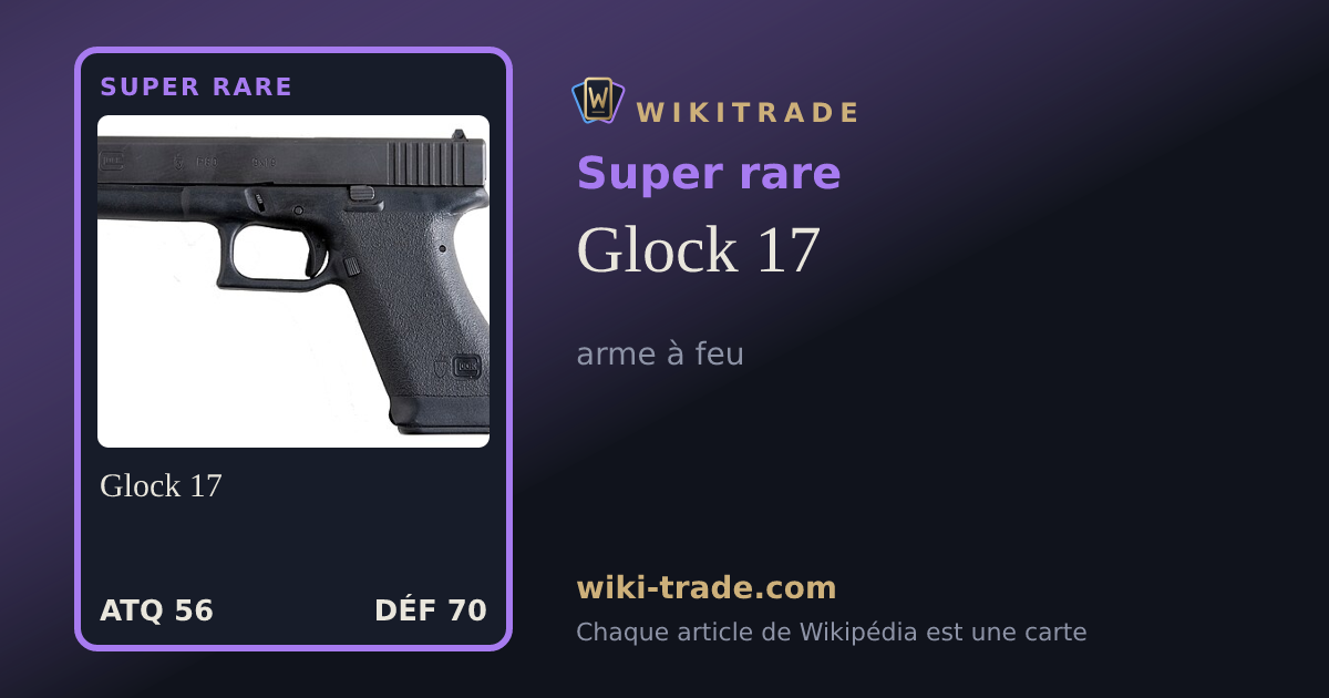 Glock 17 — carte Super rare