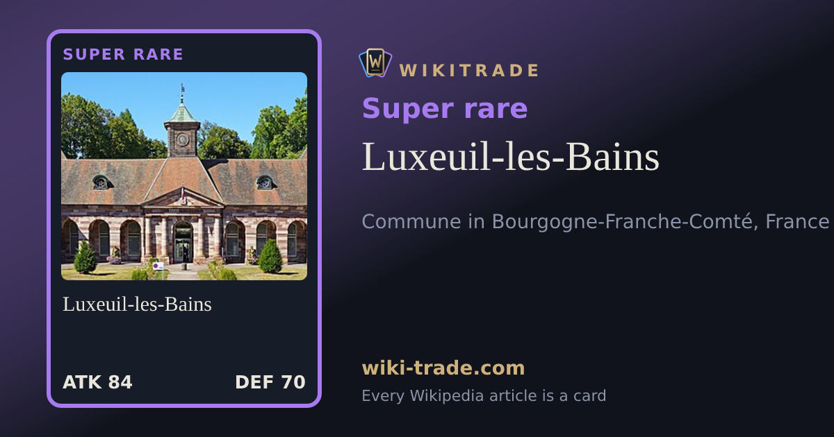 Luxeuil-les-Bains — Super rare card