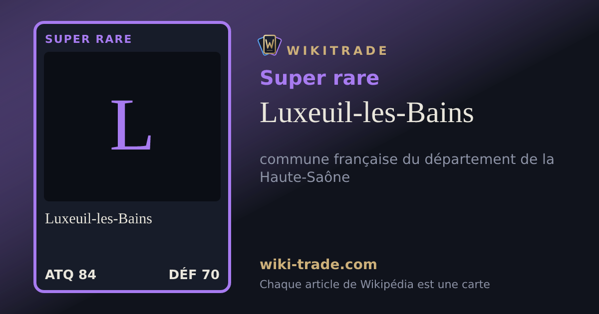 Luxeuil-les-Bains — carte Super rare