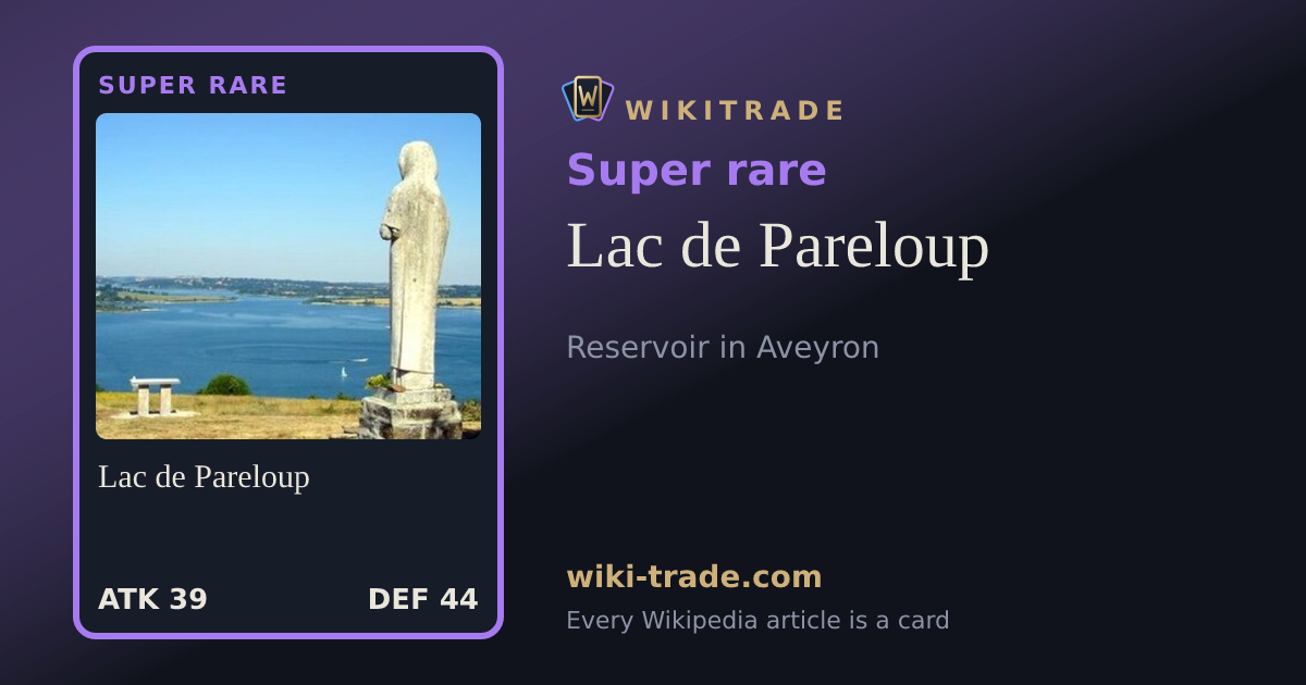 Lac de Pareloup — Super rare card
