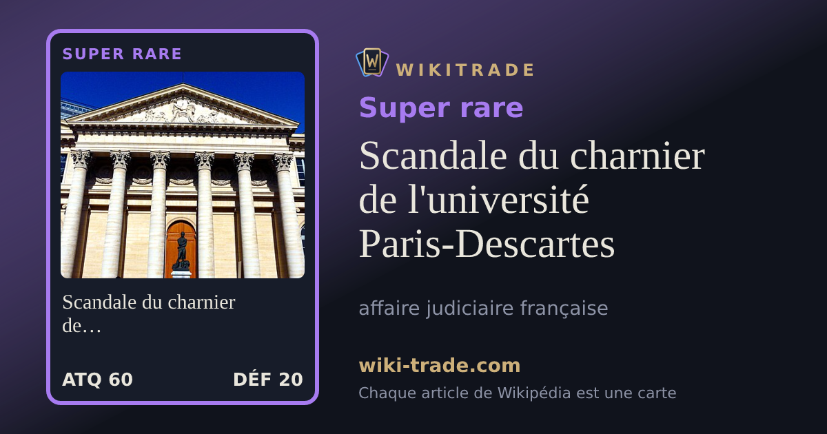 Scandale du charnier de l'université Paris-Descartes — carte Super rare