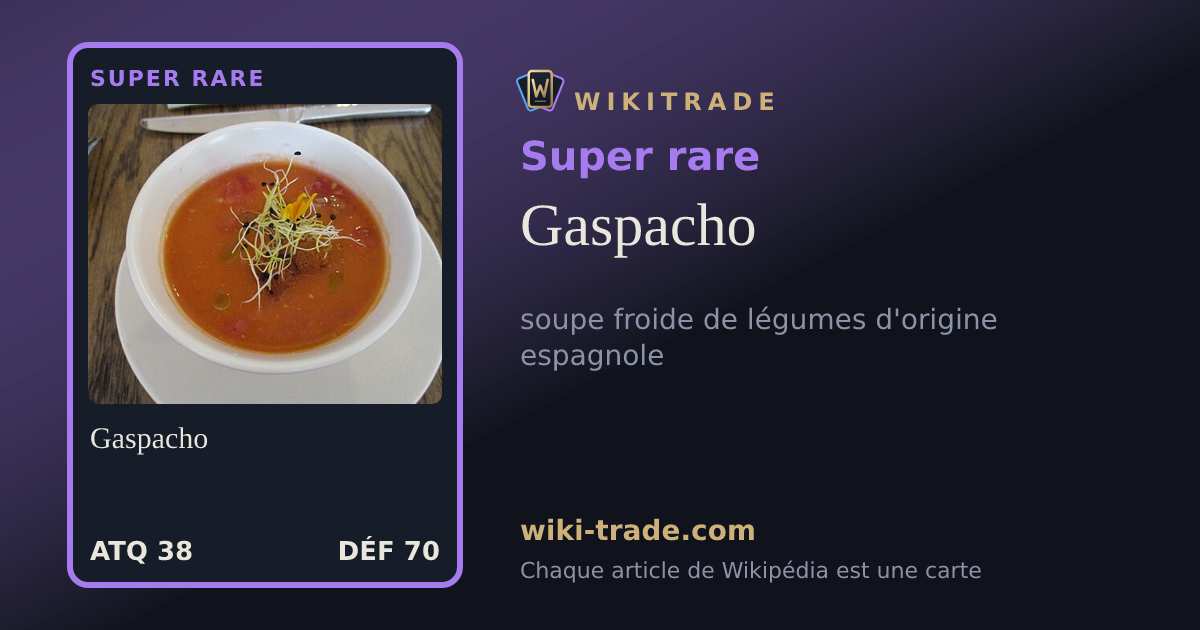 Gaspacho — carte Super rare