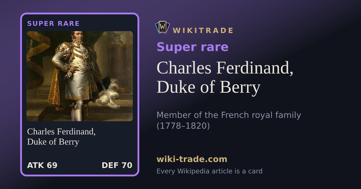 Charles Ferdinand, Duke of Berry — Super rare card