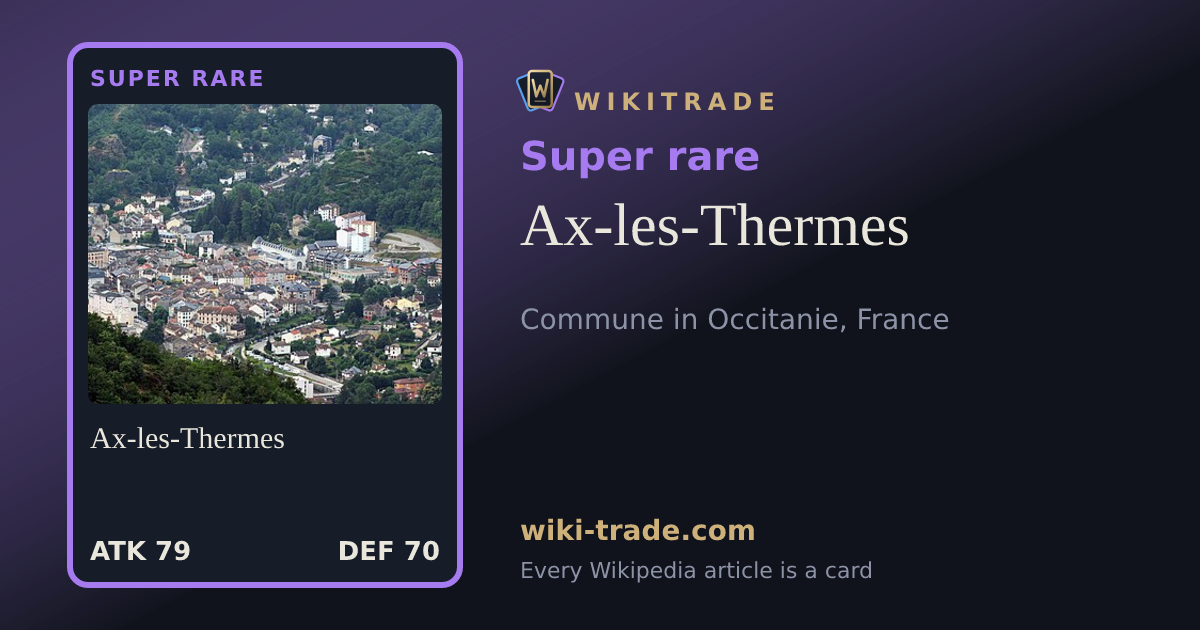 Ax-les-Thermes — Super rare card
