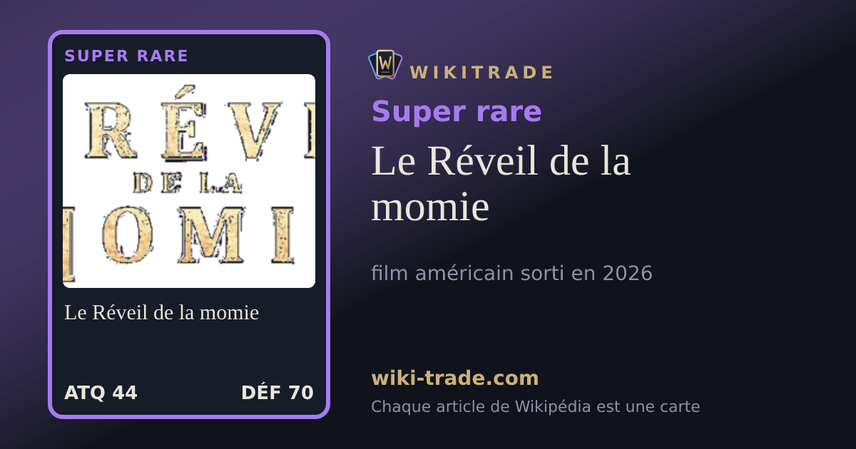 Le Réveil de la momie — carte Super rare
