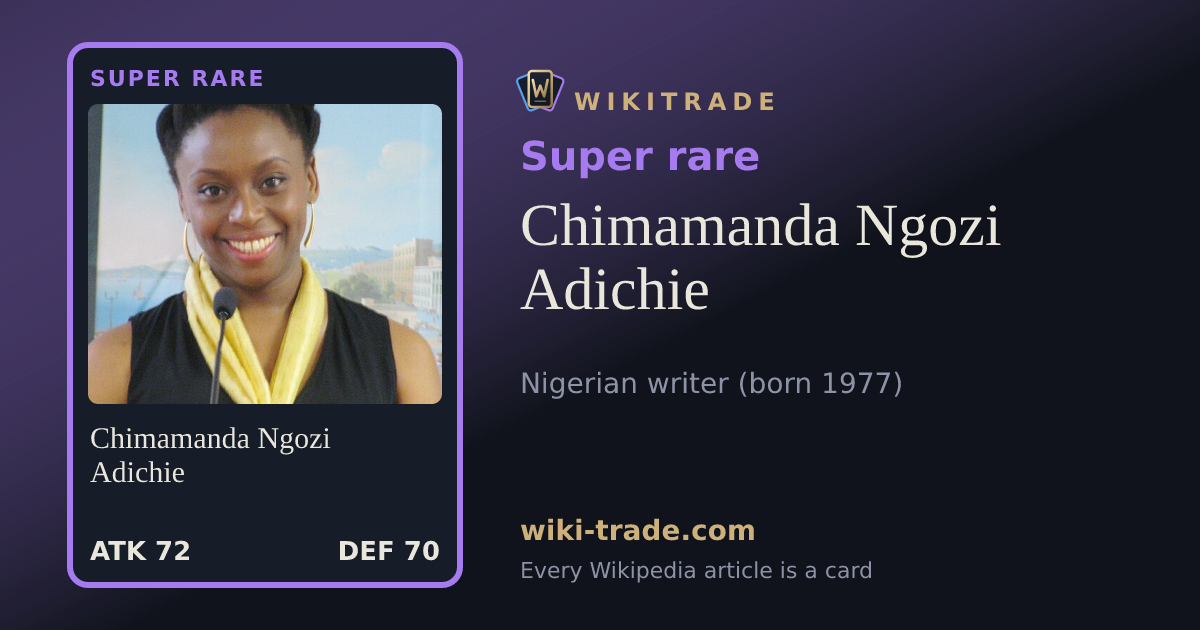 Chimamanda Ngozi Adichie — Super rare card