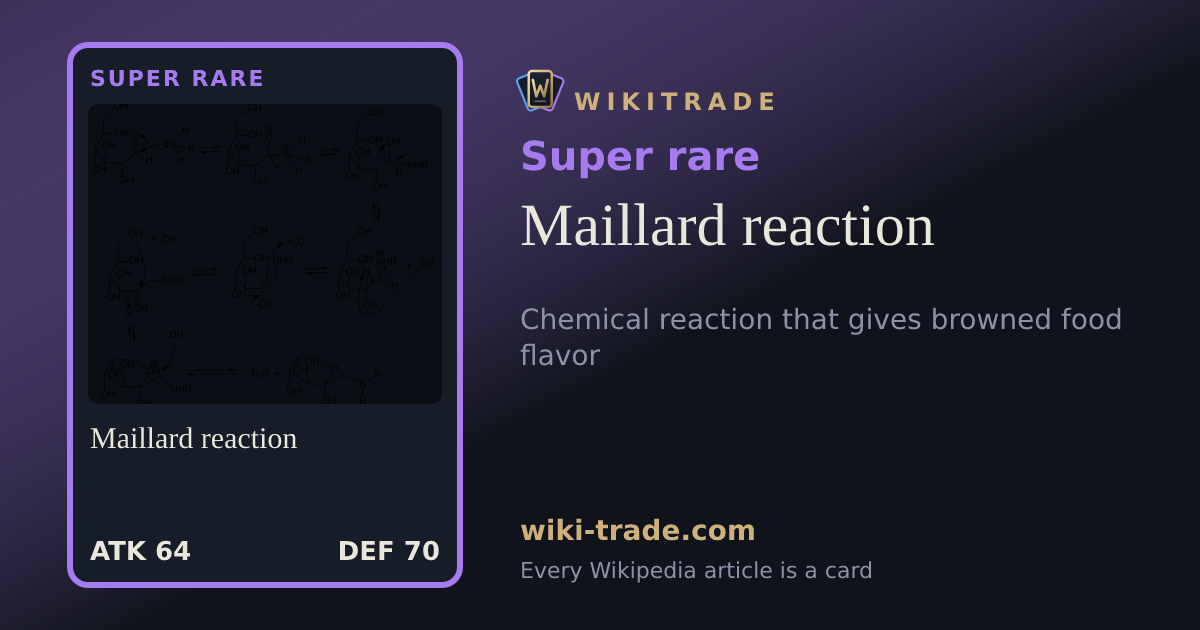 Maillard reaction — Super rare card