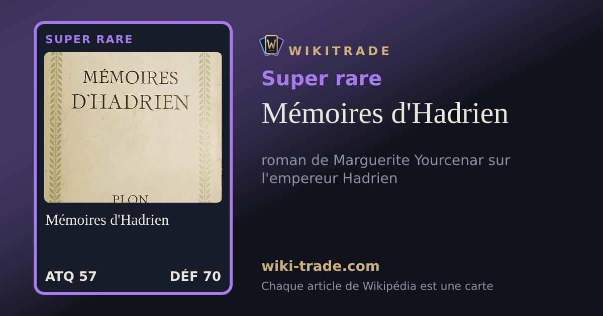 Mémoires d'Hadrien — carte Super rare
