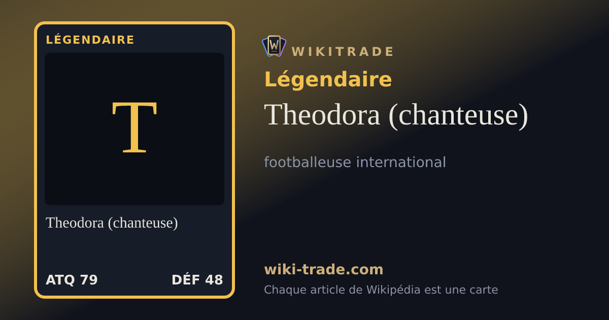 Theodora (chanteuse) — carte Légendaire