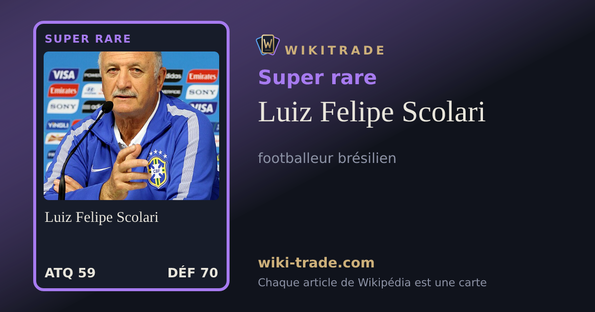 Luiz Felipe Scolari — carte Super rare