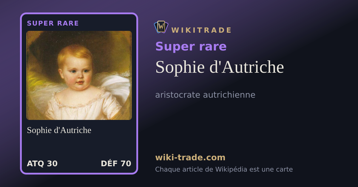 Sophie d'Autriche — carte Super rare
