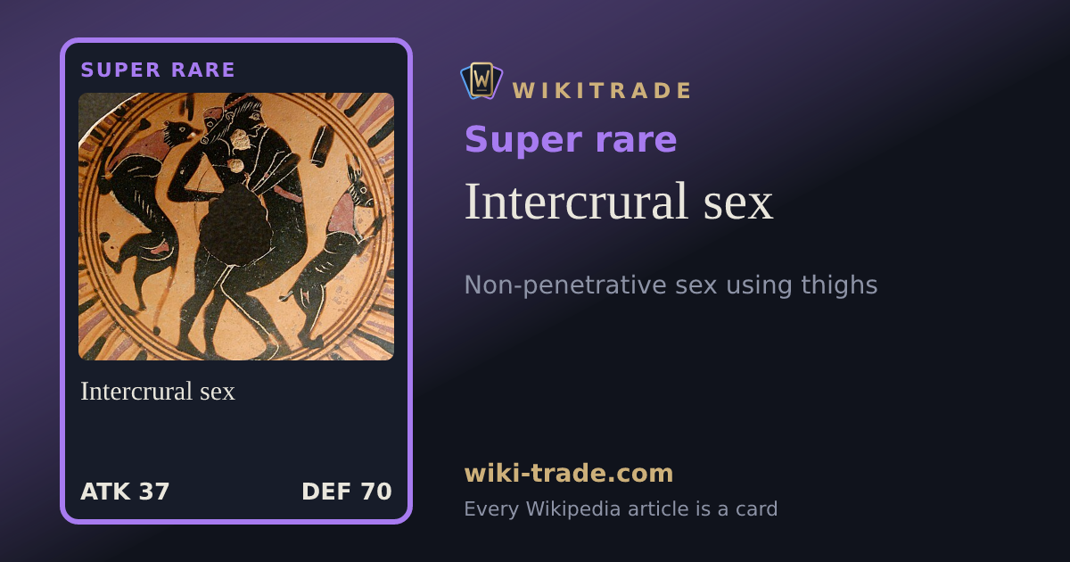 Intercrural sex — Super rare card
