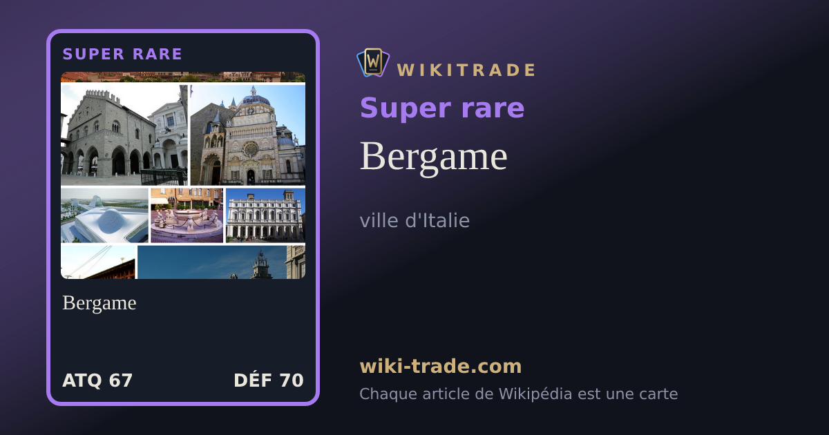 Bergame — carte Super rare