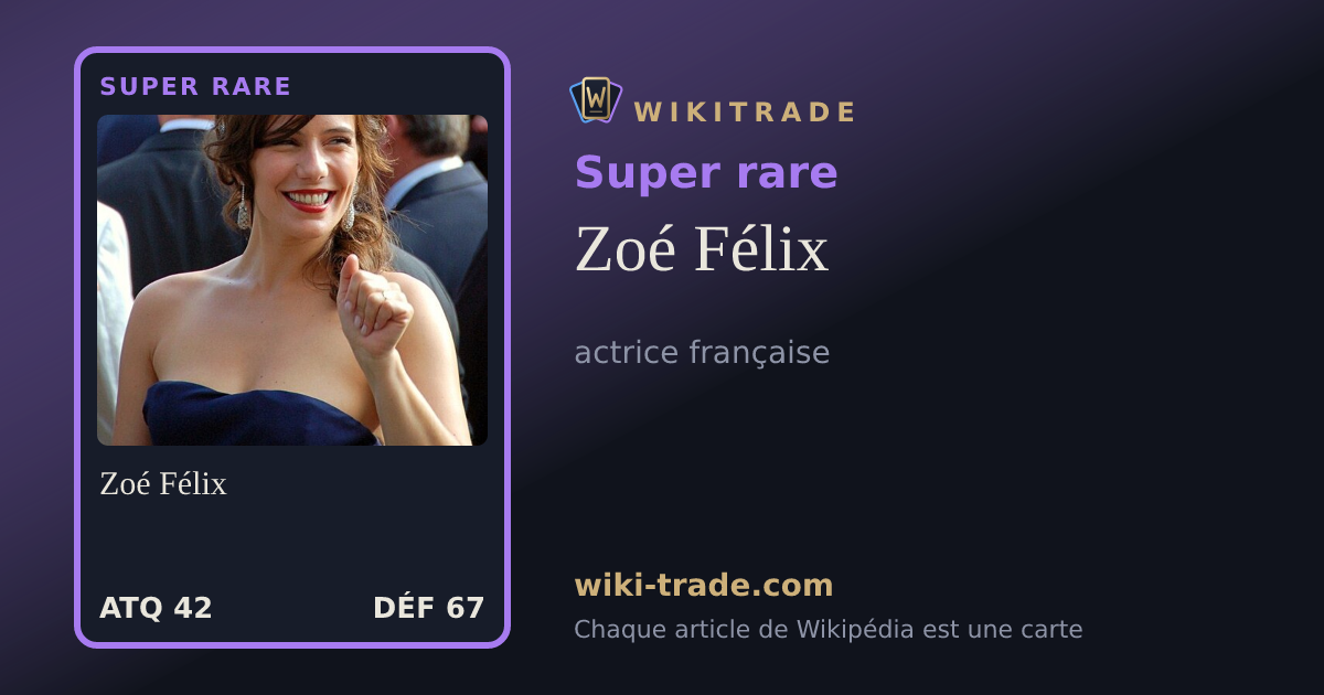 Zoé Félix — carte Super rare