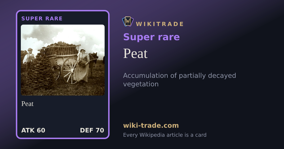 Peat — Super rare card